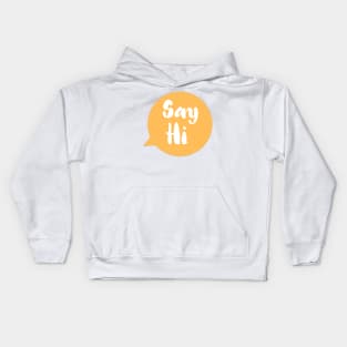 Say hi Kids Hoodie